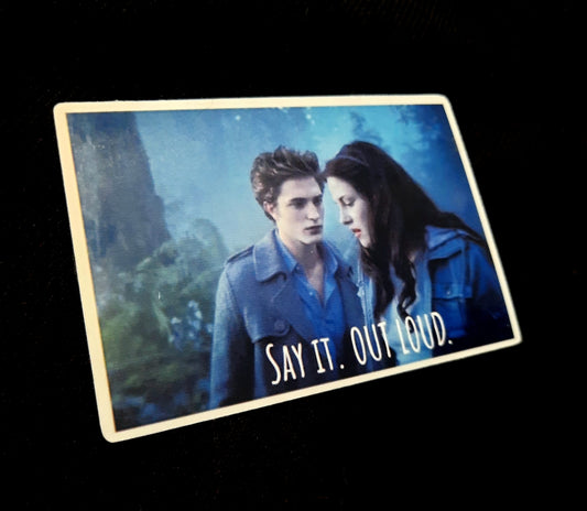 Say It. Out Loud. Twilight Vampire Reveal Sticker