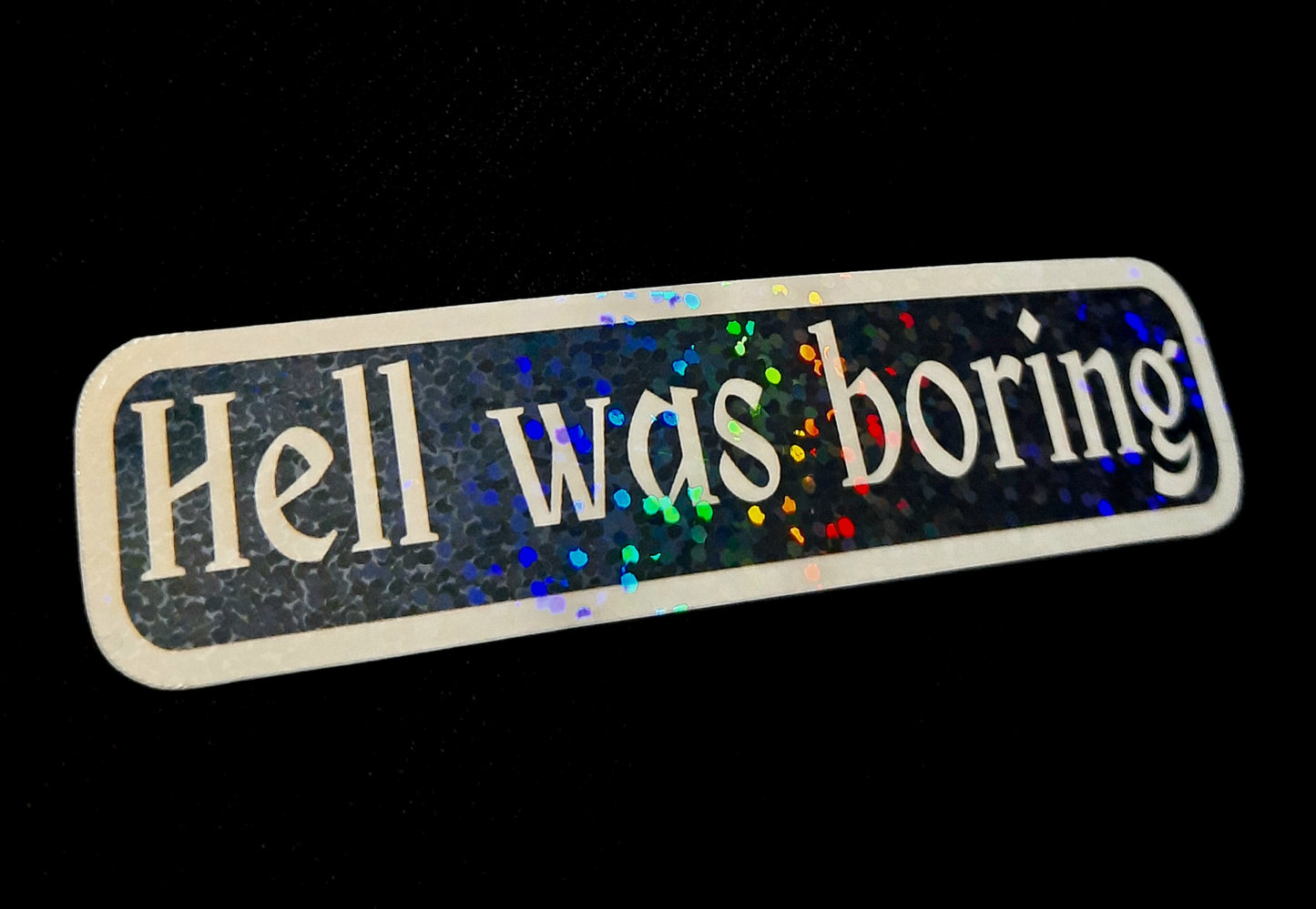 Hell Was Boring