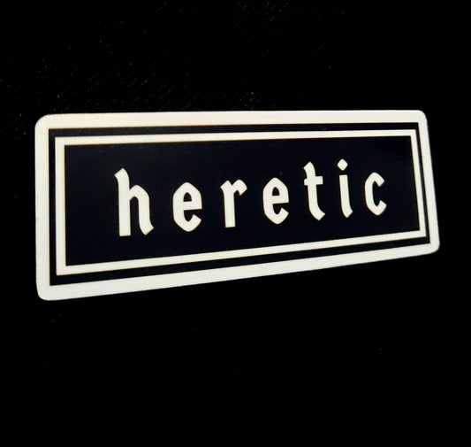 Heretic Sticker