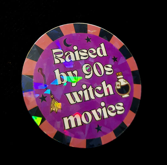 Raised By 90's Witch Movies Sticker