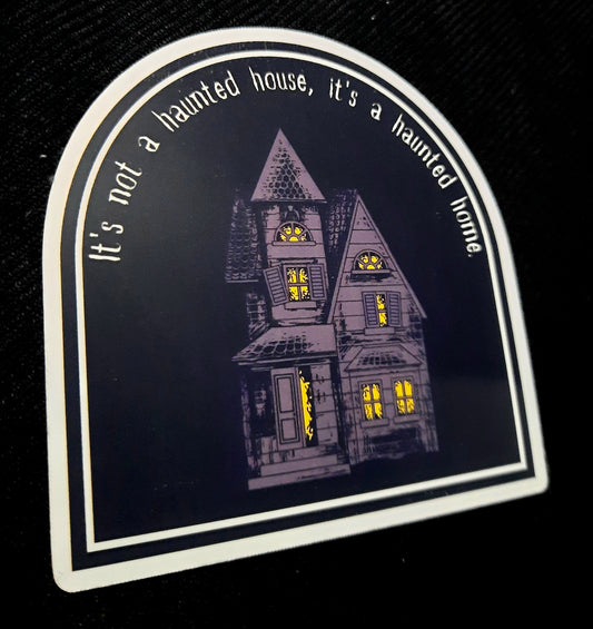 A Haunted Home Sticker