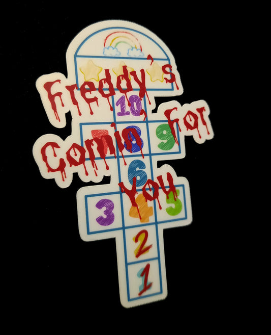 Freddy's Comin' For You Sticker