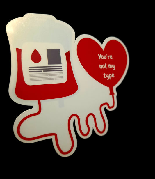 Not My Type Blood Bag Sticker