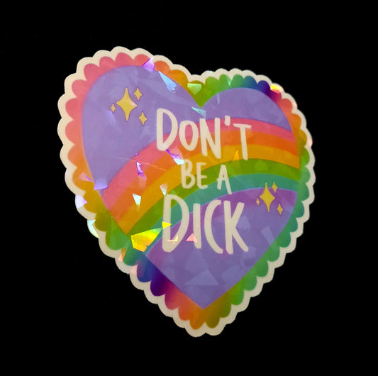 Don't Be A Dick Sticker