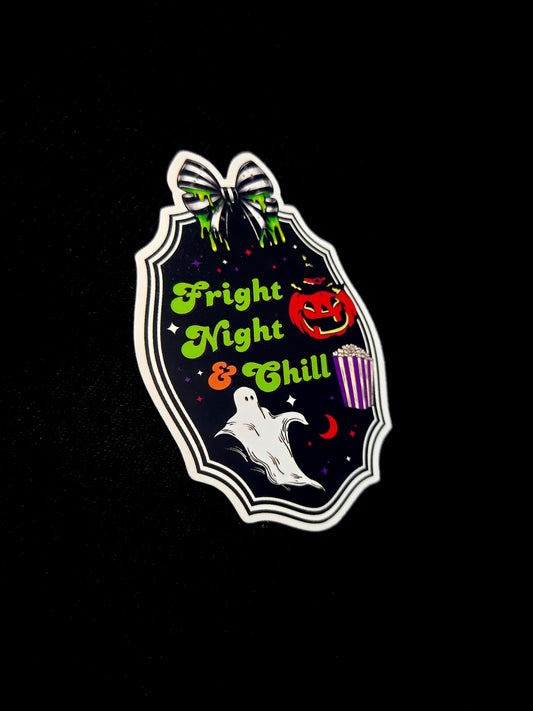 Fright Night & Chill Sticker