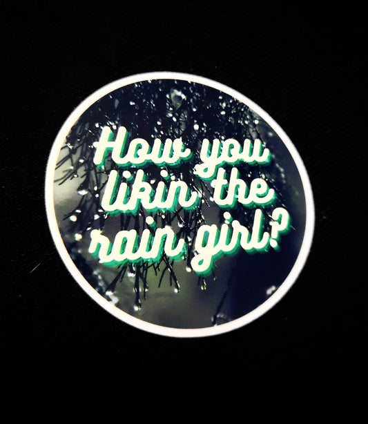 Twilight Sticker How You Likin' The Rain?