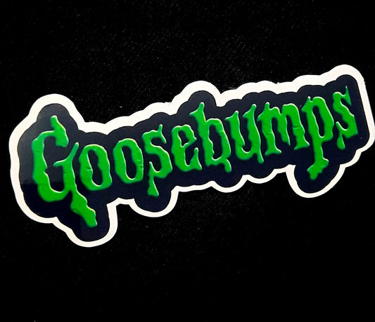 Sticker with 'Goosebumps' text in green on a black background